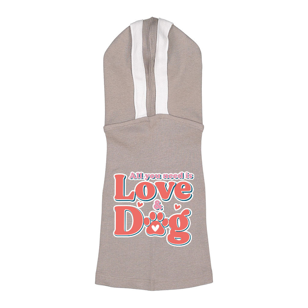 All You Need Is Love and Dog Dog Shirt with Hoodie - Quote Dog Hoodie - Themed Dog Clothing