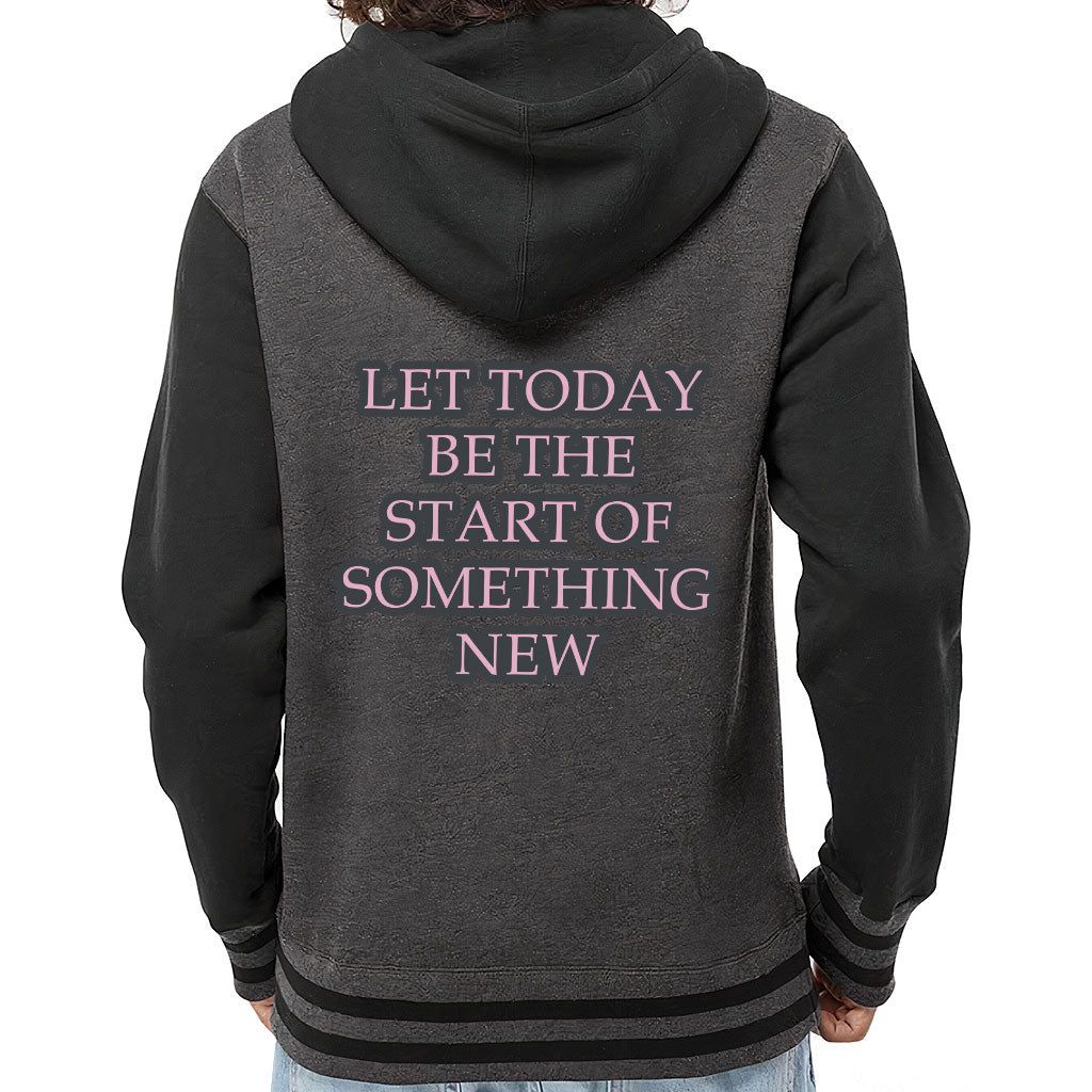 Start Of Something New Varsity Hoodie - Motivational Zip Hoodie - Themed Hooded Sweatshirt