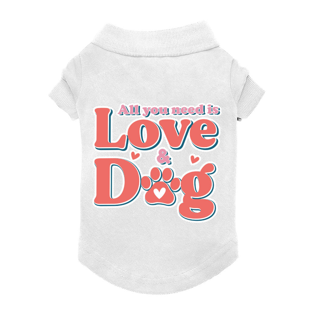 All You Need Is Love and Dog Dog Polo Shirt - Quote Dog T-Shirt - Themed Dog Clothing