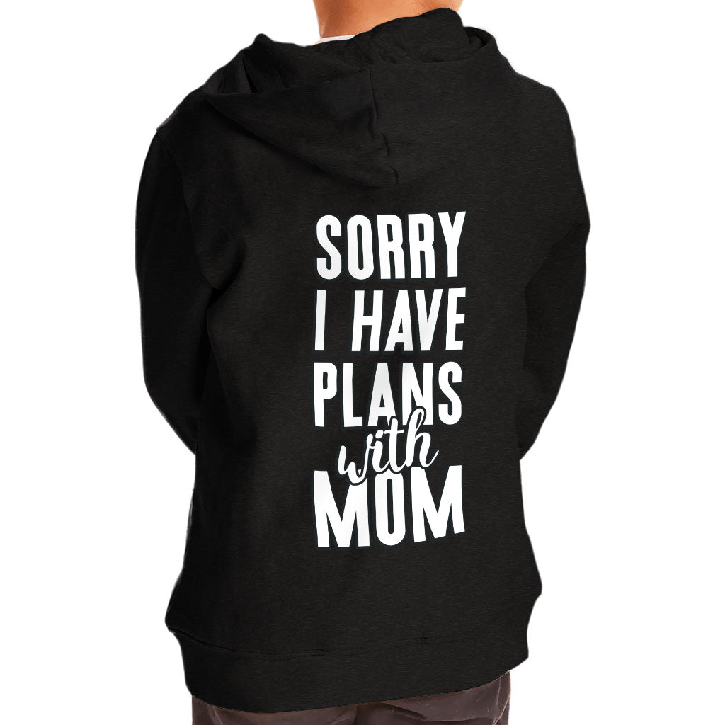 Sorry I Have Plans With Mom Toddler Full-Zip Hoodie - Cute Toddler Hoodie - Themed Kids' Hoodie