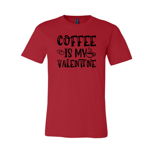 Coffee Is My Valentine Shirt