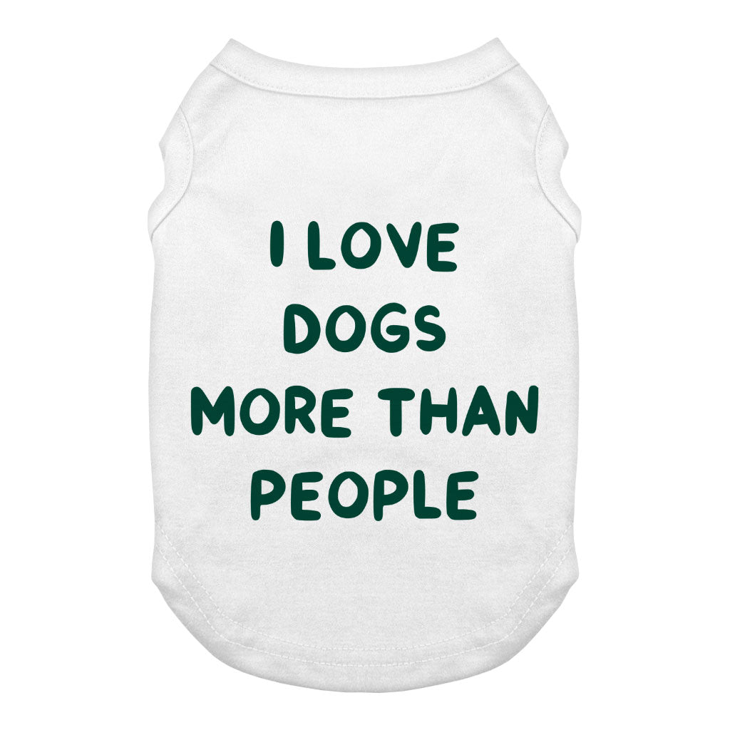 I Love Dogs Dog Tank - Printed Dog T-Shirt - Quotes Dog Clothing