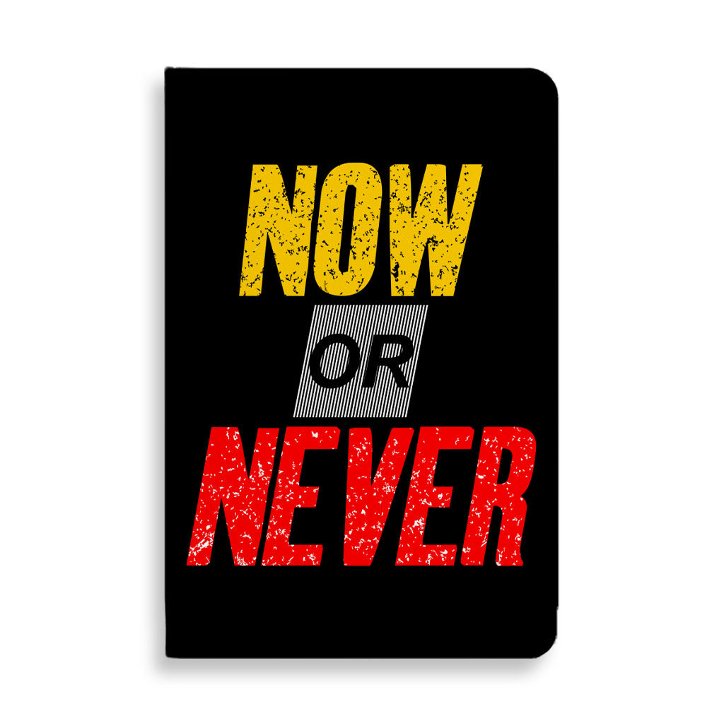 Now Or Never Journal - Cool Notebook - Trendy Journal