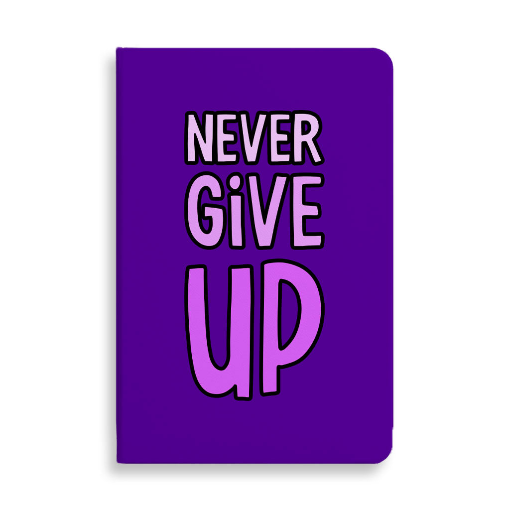 Never Give Up Journal - Inspirational Notebook - Graphic Journal