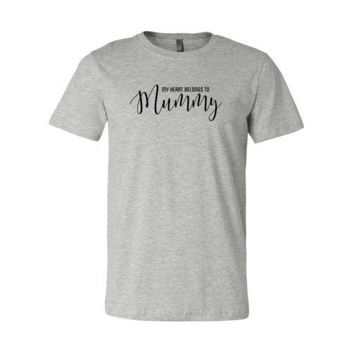 My Heart Belongs To Mummy Shirt