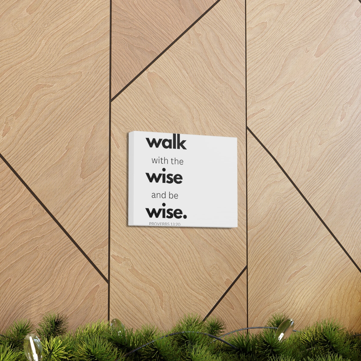 Uniquely You Canvas Gallery Wrap - Wall Art, Walk With The Wise And Be