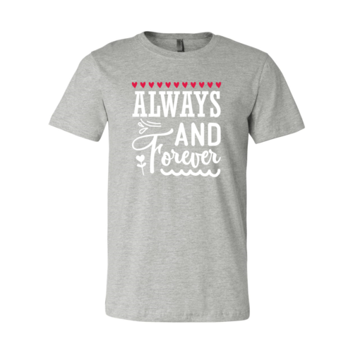 Always And Forever Shirt