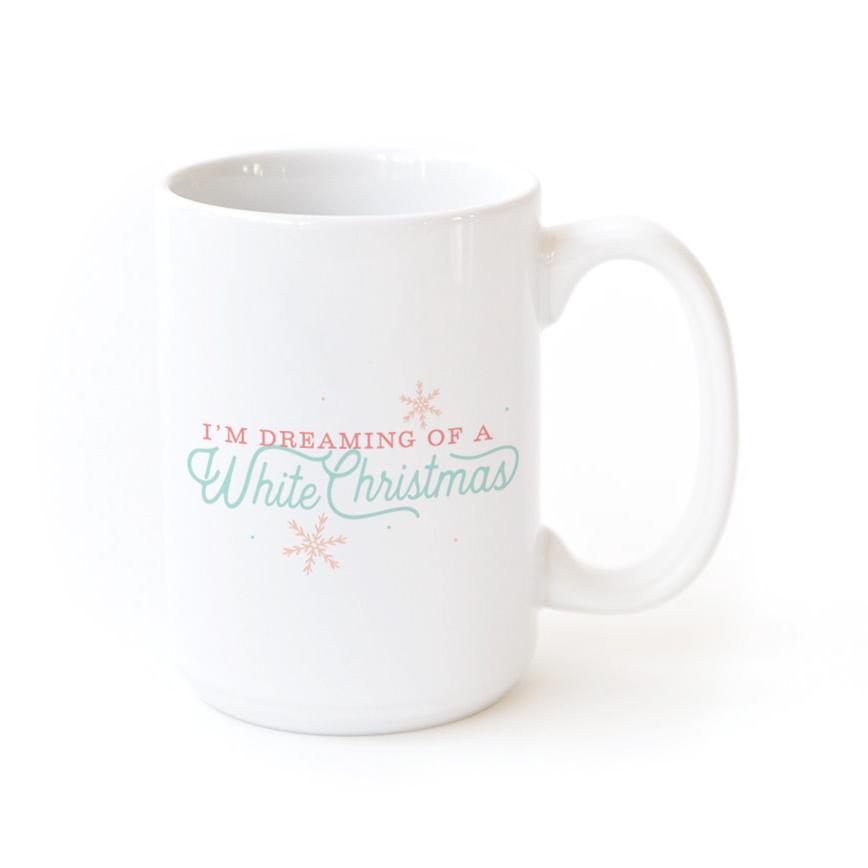 I'm Dreaming of a White Christmas Coffee Mug
