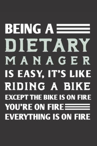 Being a Dietary Manager is easy, it's like riding a bike Notebook: Birthday or Christmas gift idea for Dietary management man, women, food service manager Journal Notebook
