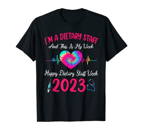 I'm A Dietary Staff This Is My Week Happy Dietary Staff Week T-Shirt