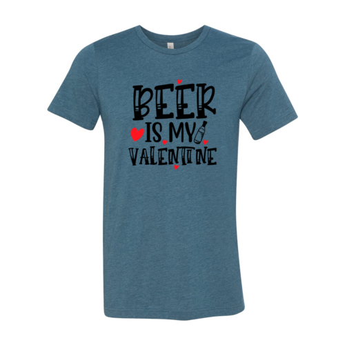 VAL0135 Beer Is My Valentine Shirt