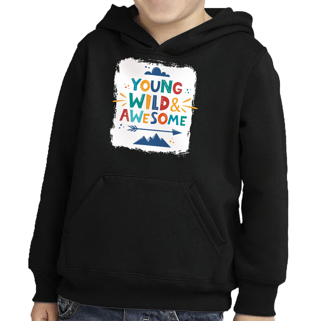 Young and Wild Toddler Pullover Hoodie - Awesome Sponge Fleece Hoodie - Colorful Hoodie for Kids