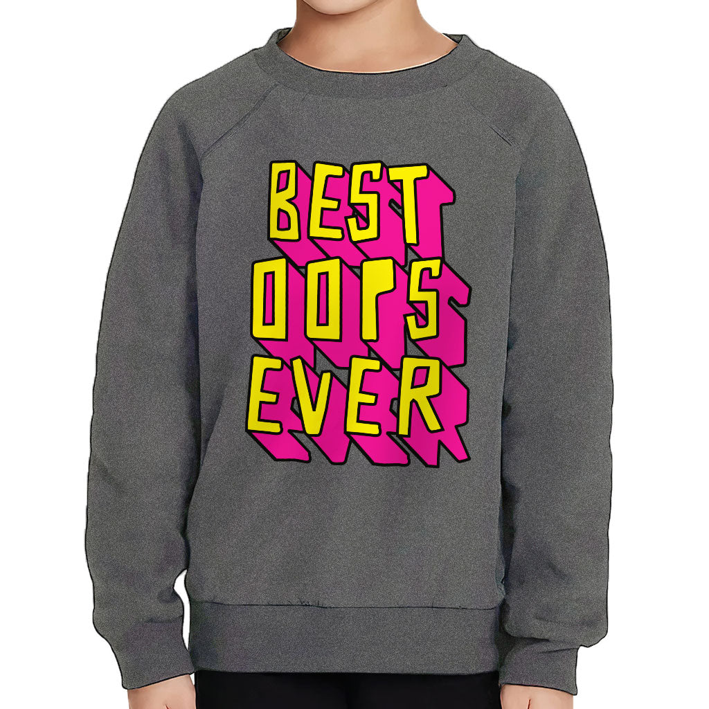 Best Oops Ever Toddler Raglan Sweatshirt - Funny Sponge Fleece Sweatshirt - Printed Kids' Sweatshirt