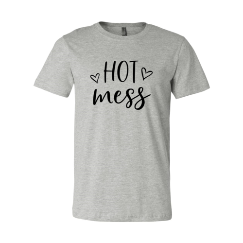 Hot Mess Shirt