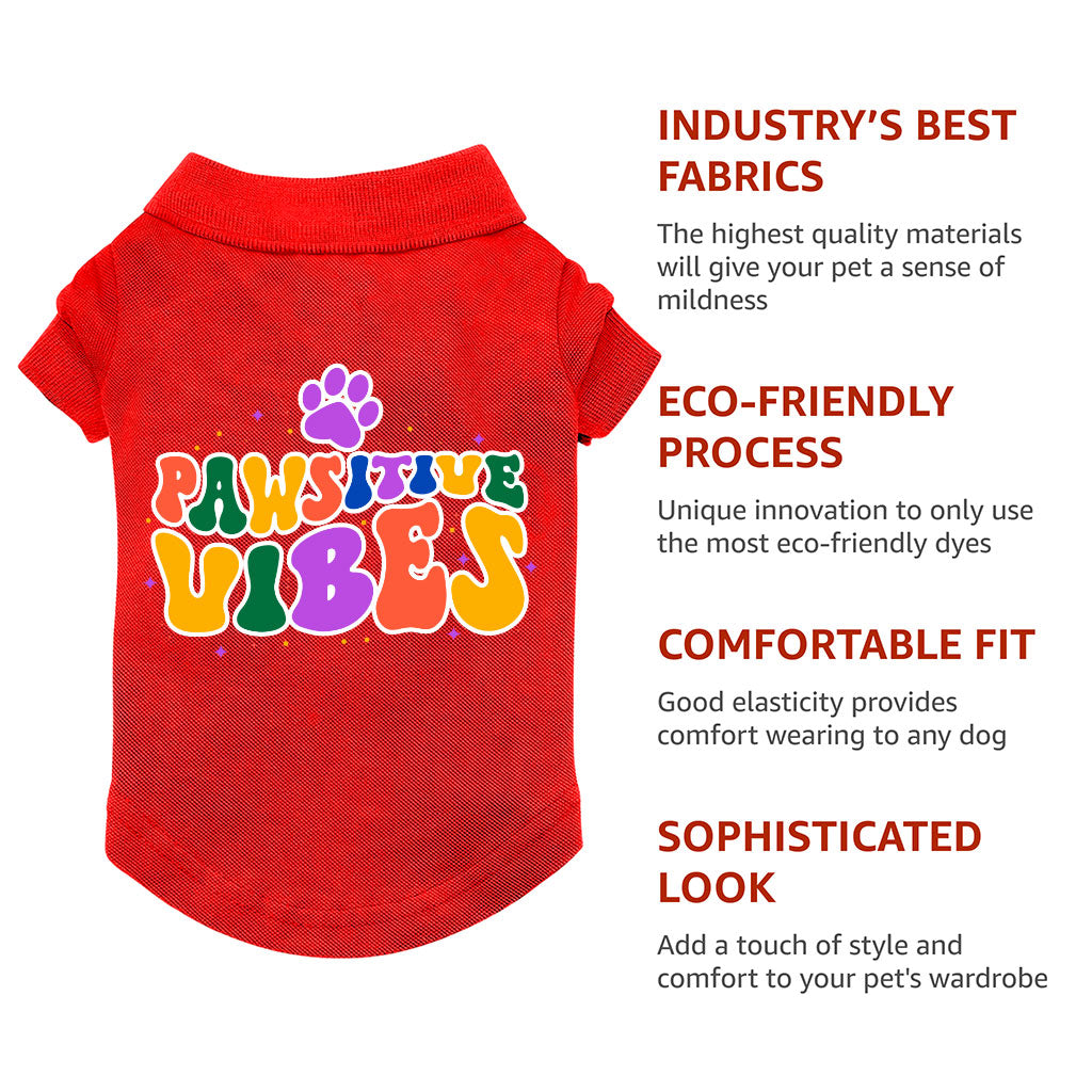 Pawsitive Vibes Dog Polo Shirt - Colorful Text Dog T-Shirt - Cool Dog Clothing