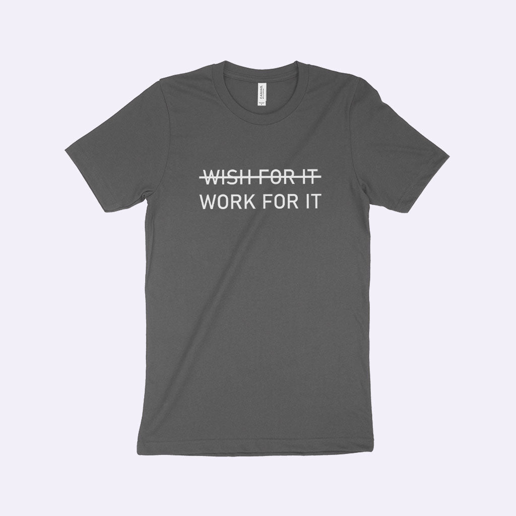 Work For It Unisex Jersey T-Shirt Made in USA