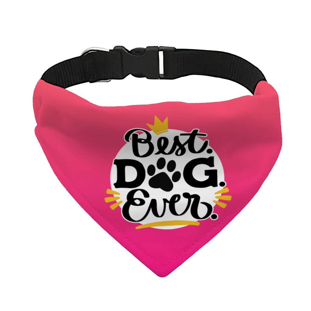 Best Dog Ever Pet Bandana Collar - Cute Scarf Collar - Printed Dog Bandana