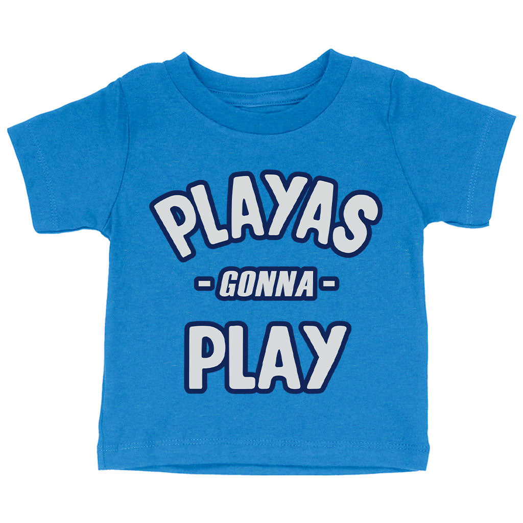 Playas Gonna Play Baby Jersey T-Shirt - Funny Baby T-Shirt - Themed T-Shirt for Babies