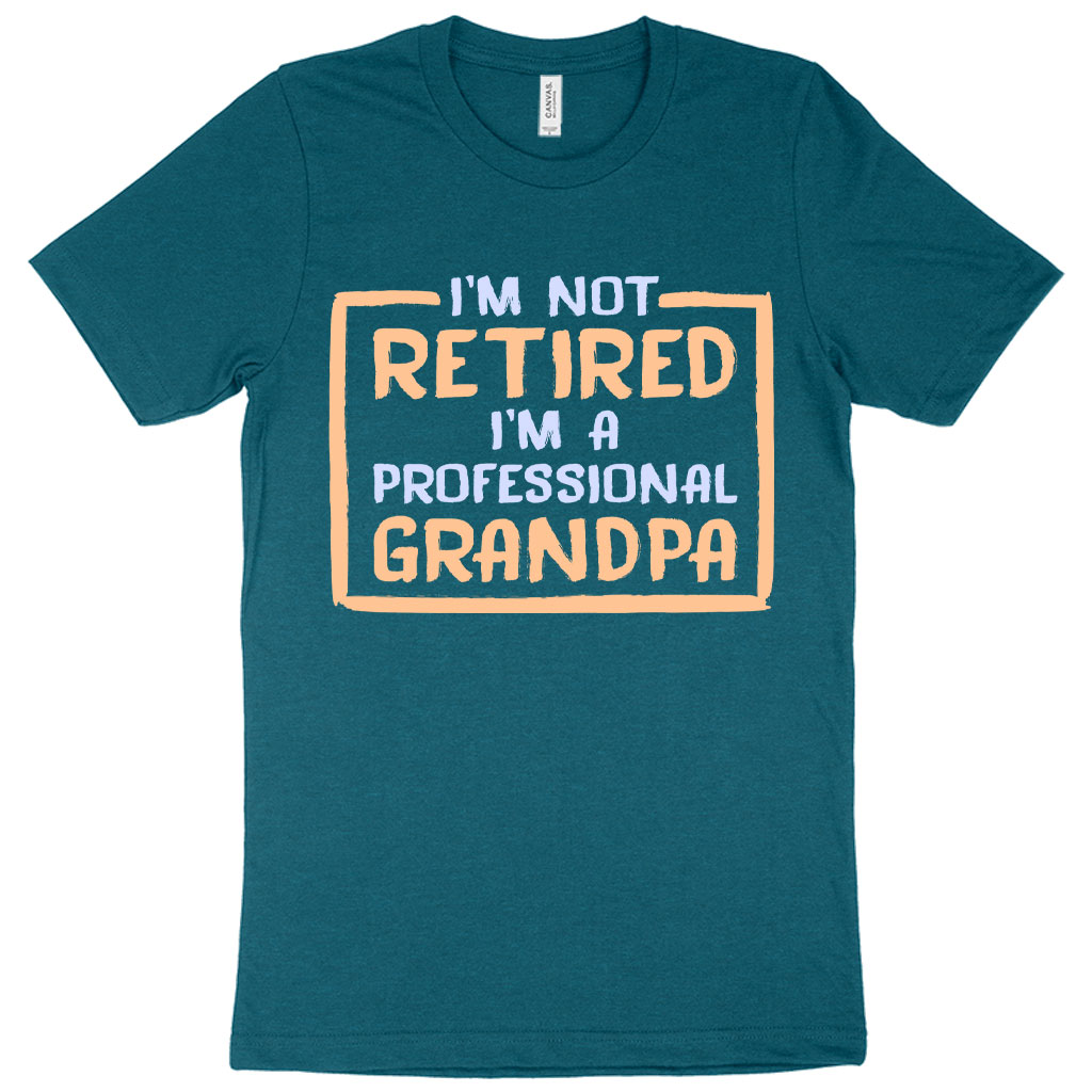 Heather I’m Not Retired T-Shirt - Father's Day T-Shirts for Grandpa - Grandpa T-Shirts for Father's Day