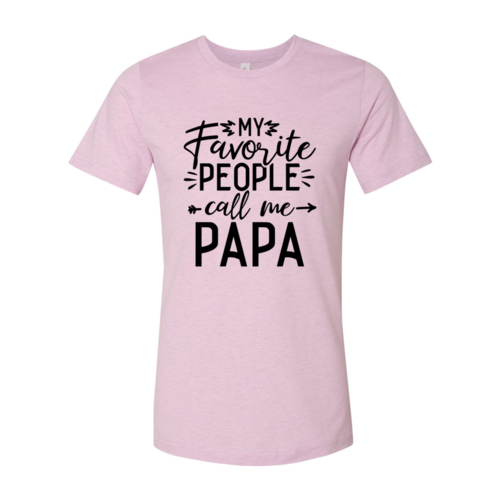 My Favorite People Call Me Papa Shirt