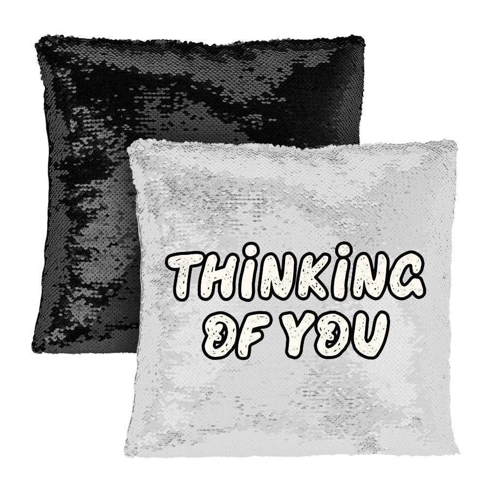 Thinking Of You Sequin Pillow Case - Cute Pillow Case - Trendy Pillowcase