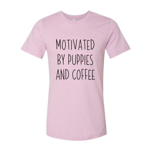 DT0522 Motivated By Puppies And Coffee Shirt