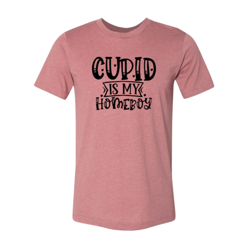 Cupid Is My Homeboy Shirt