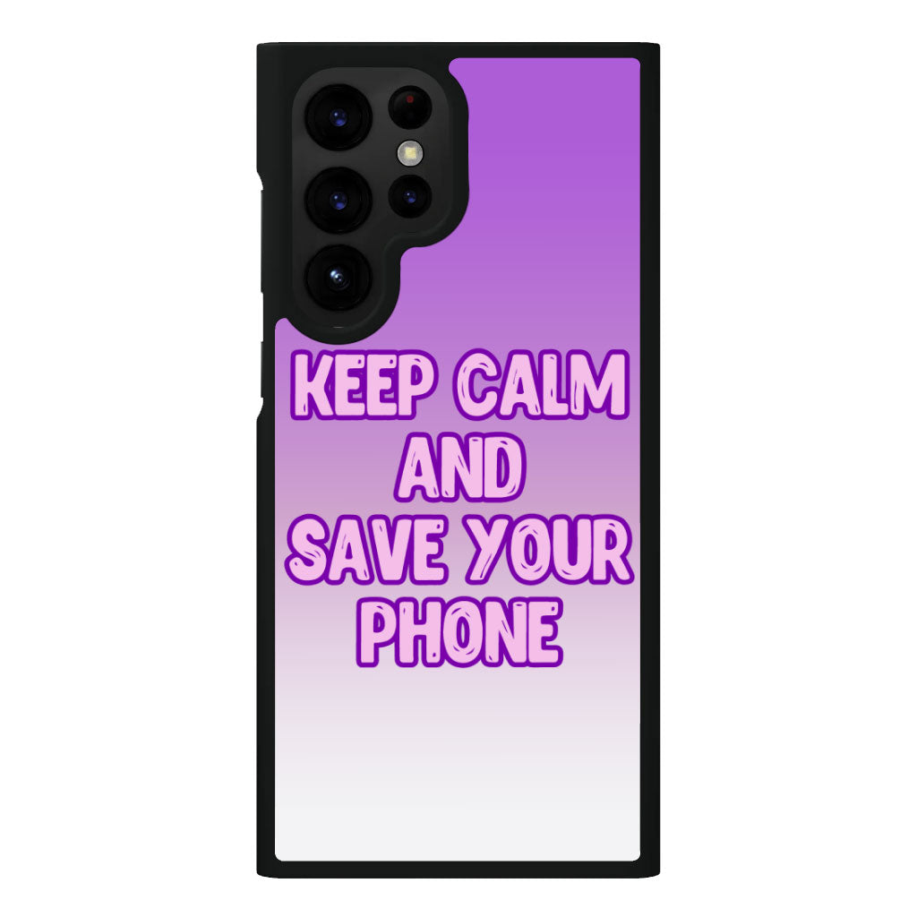 Keep Calm Samsung S22 Ultra Phone Case - Cool Phone Case for Samsung S22 Ultra - Trendy Samsung S22 Ultra Phone Case