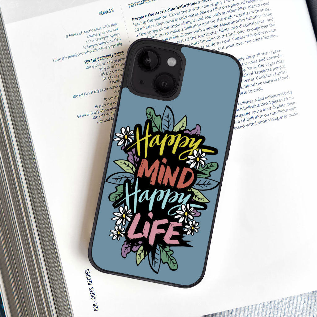 Happy Mind Happy Life iPhone 14 Case - Inspirational Phone Case for iPhone 14 - Cute iPhone 14 Case