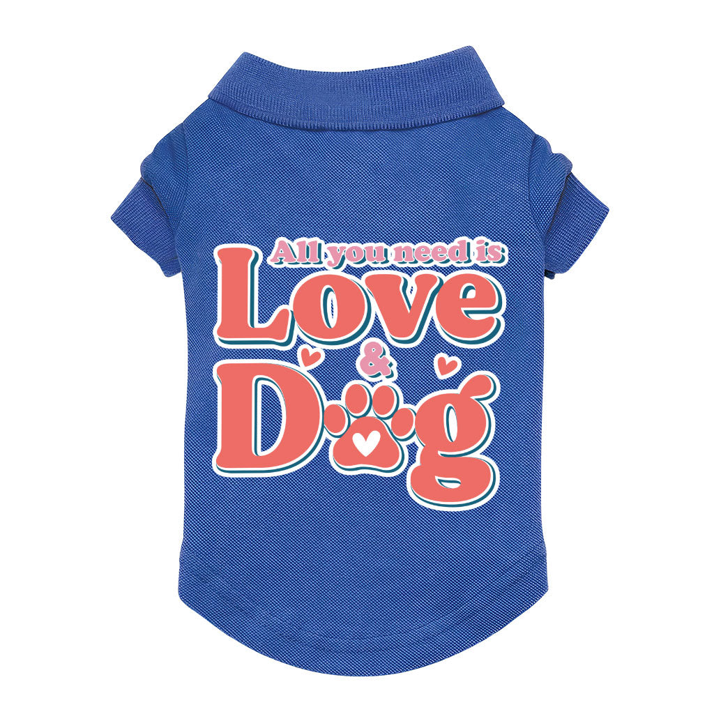 All You Need Is Love and Dog Dog Polo Shirt - Quote Dog T-Shirt - Themed Dog Clothing