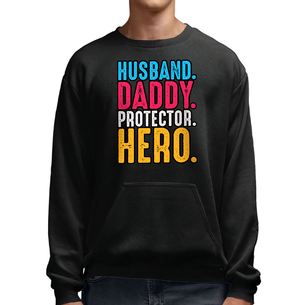 Husband Daddy Protector Hero Sweatshirt with Pocket - Cool Crewneck Sweatshirt - Printed Sweatshirt