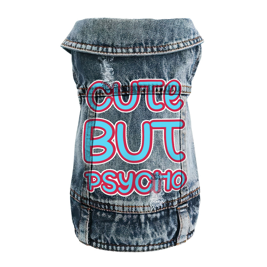 Cute but Psycho Dog Denim Vest - Beautiful Dog Denim Jacket - Phrase Dog Clothing