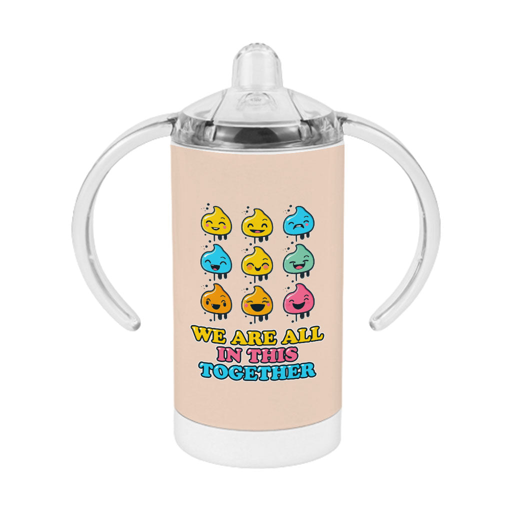 We are All in This Together Sippy Cup - Kawaii Baby Sippy Cup - Cute Design Sippy Cup