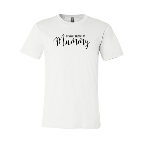 My Heart Belongs To Mummy Shirt