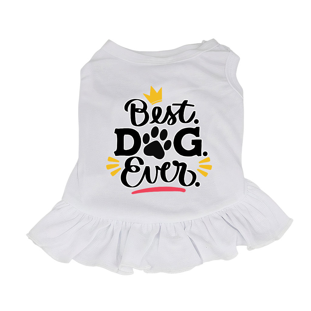 Best Dog Ever Dog Sundress - Cute Dog Dress Shirt - Printed Dog Clothing