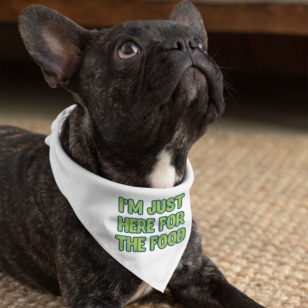 I'm Just Here for the Food Pet Bandana - Funny Design Dog Bandana - Best Print Pet Scarf