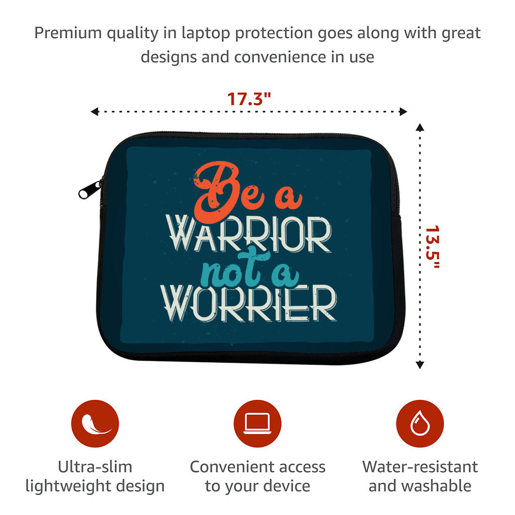 Be a Warrior Not a Worrier MacBook Pro 14" Two-Sided Sleeve - Funny Laptop Sleeve - Printed MacBook Sleeve