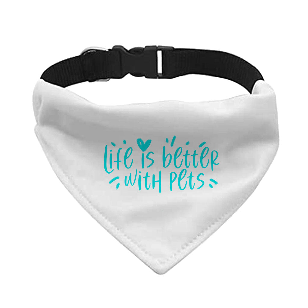 Life Is Better With Pets Pet Bandana Collar - Kawaii Scarf Collar - Printed Dog Bandana