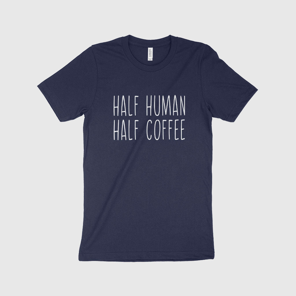 Half Human Half Coffee Unisex Jersey T-Shirt Made in USA