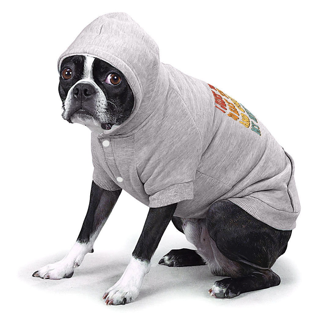 Cuddle My Human Dog Hoodie with Pocket - Unique Dog Coat - Print Dog Clothing