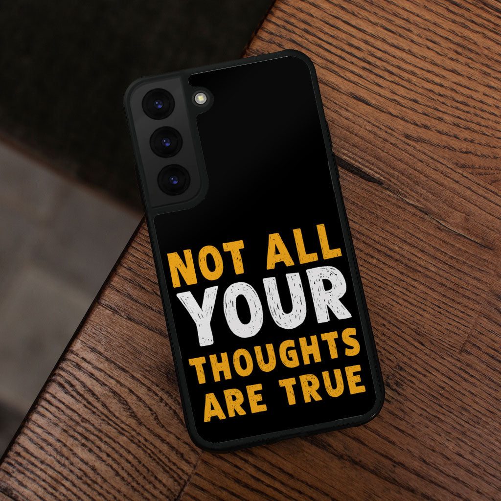 Not All Your Thoughts Samsung S22 Phone Case - Quote Phone Case for Samsung S22 - Printed Samsung S22 Phone Case