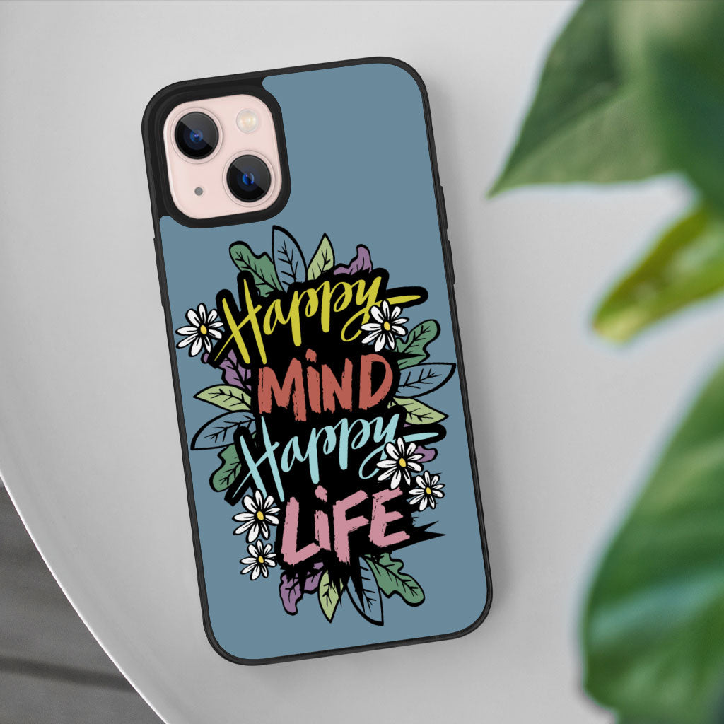 Happy Mind Happy Life iPhone 13 Case - Inspirational Phone Case for iPhone 13 - Cute iPhone 13 Case