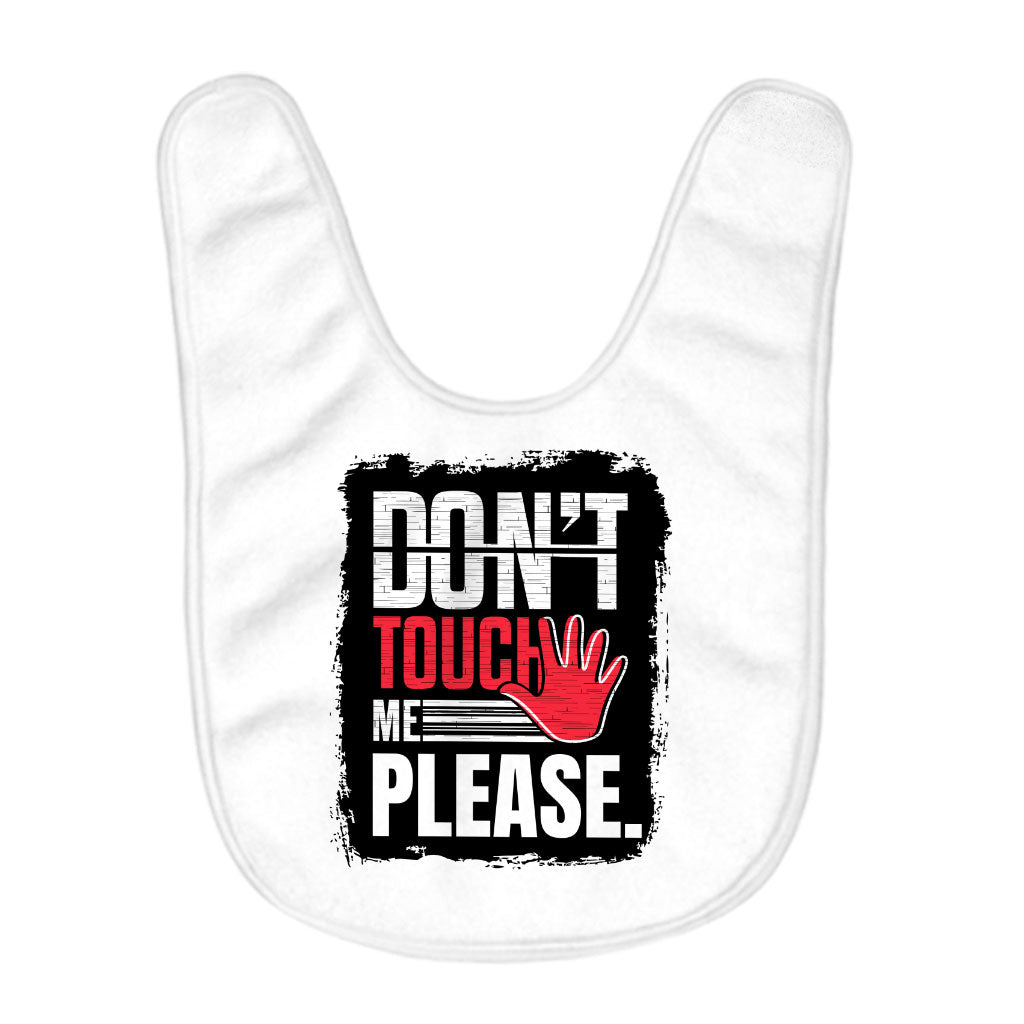 Don't Touch Me Baby Bibs - Sarcastic Baby Feeding Bibs - Funny Bibs for Eating