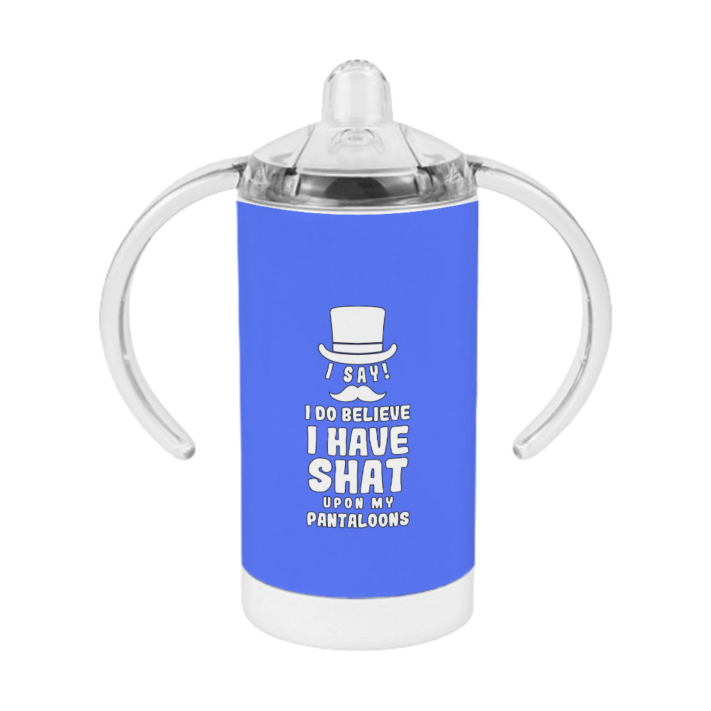 Best Funny Quote Sippy Cup - Best Print Baby Sippy Cup - Cool Sippy Cup