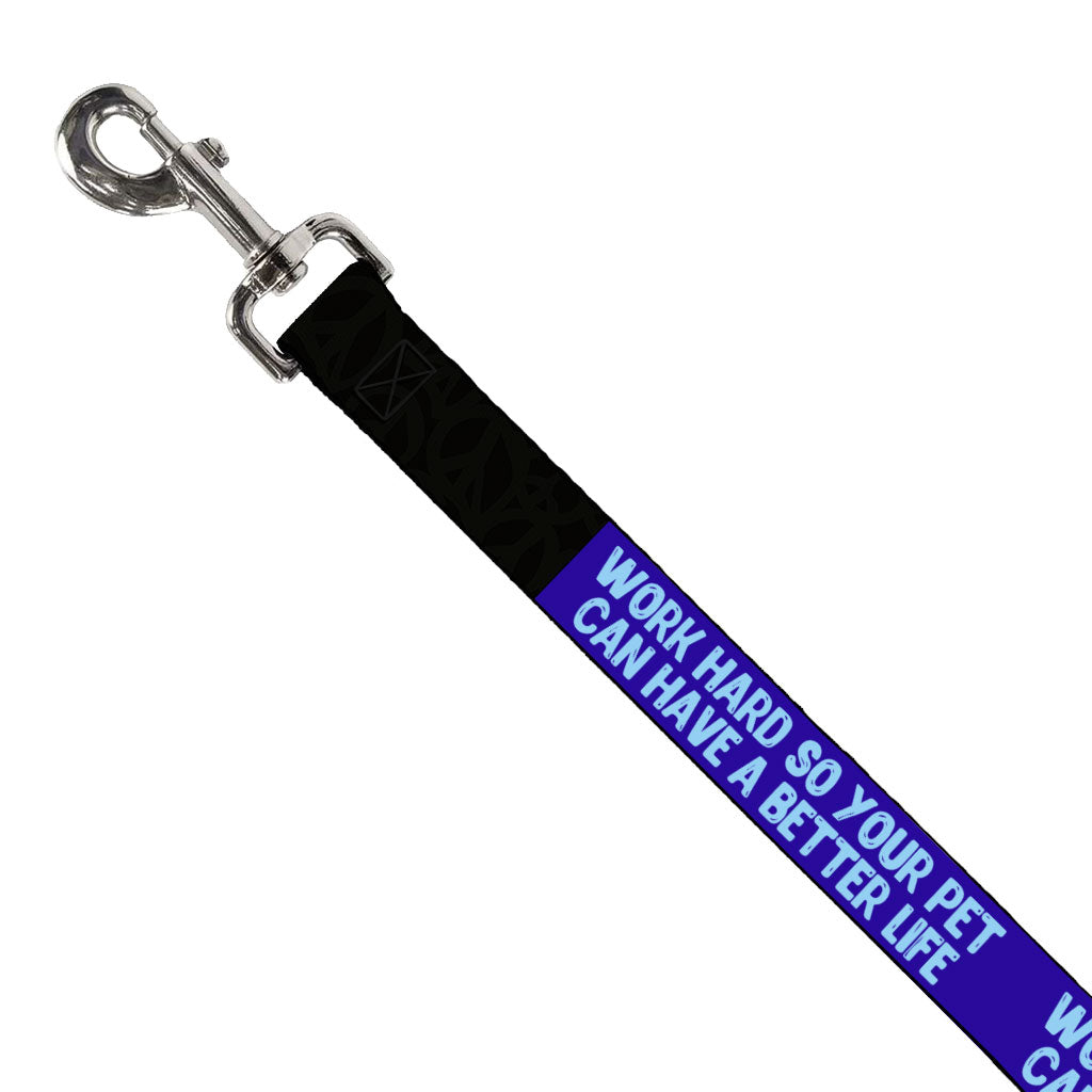 Work Hard Pet Leash - Funny Design Leash - Best Design Leash for Dogs