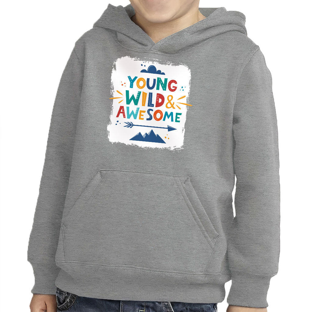 Young and Wild Toddler Pullover Hoodie - Awesome Sponge Fleece Hoodie - Colorful Hoodie for Kids