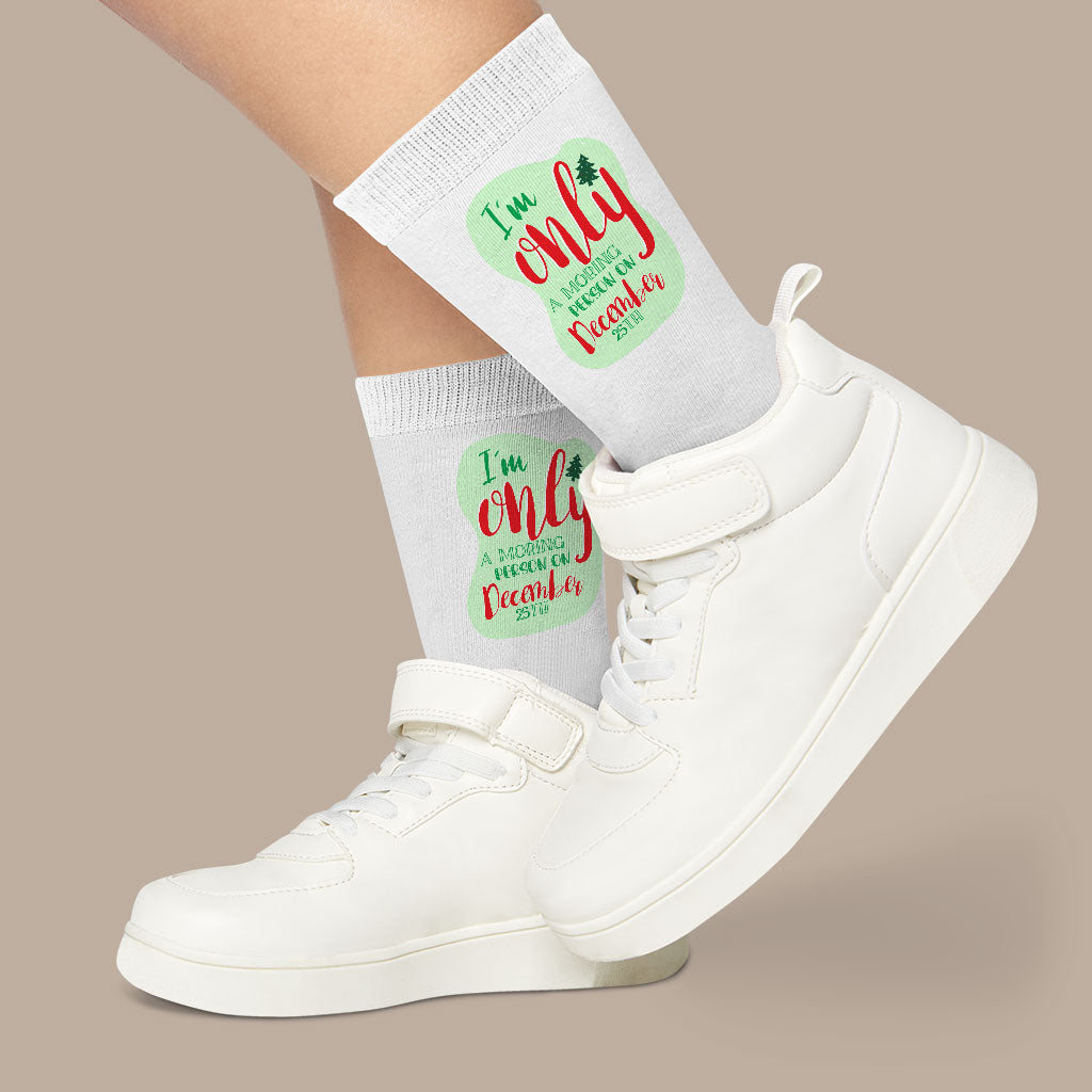 I'm Only a Morning Person on December 25th Socks - Christmas Design Novelty Socks - Best Print Crew Socks