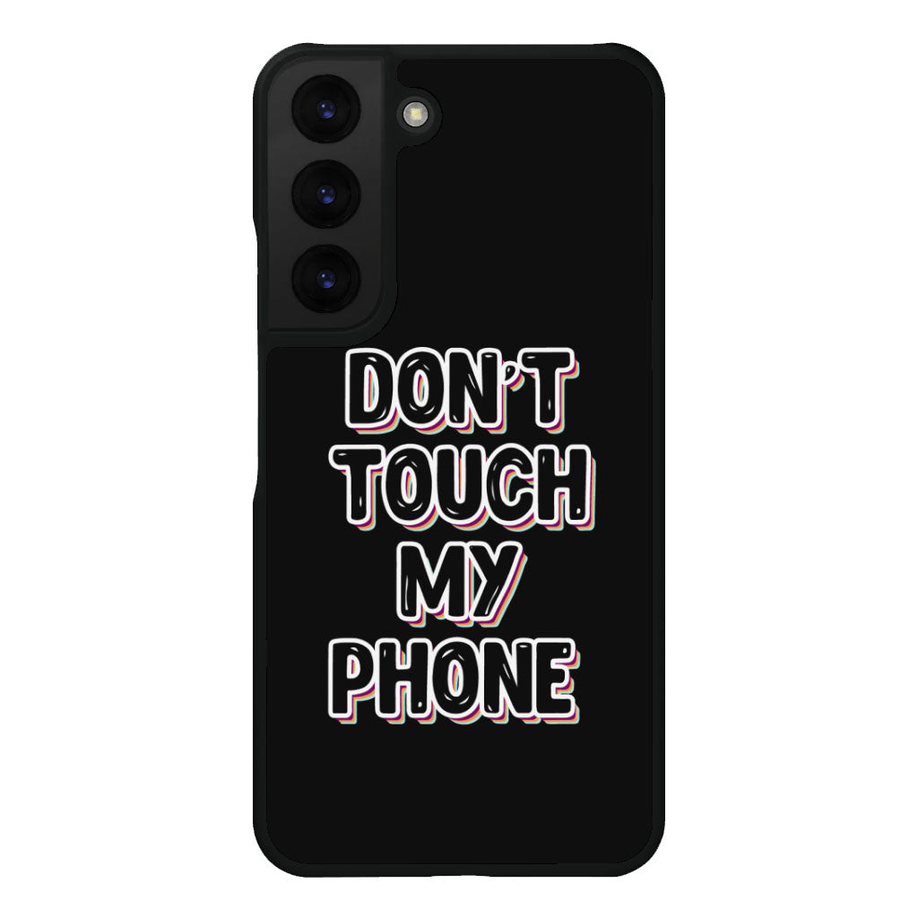 Don't Touch My Phone Samsung S22 Phone Case - Creative Phone Case for Samsung S22 - Cool Design Samsung S22 Phone Case