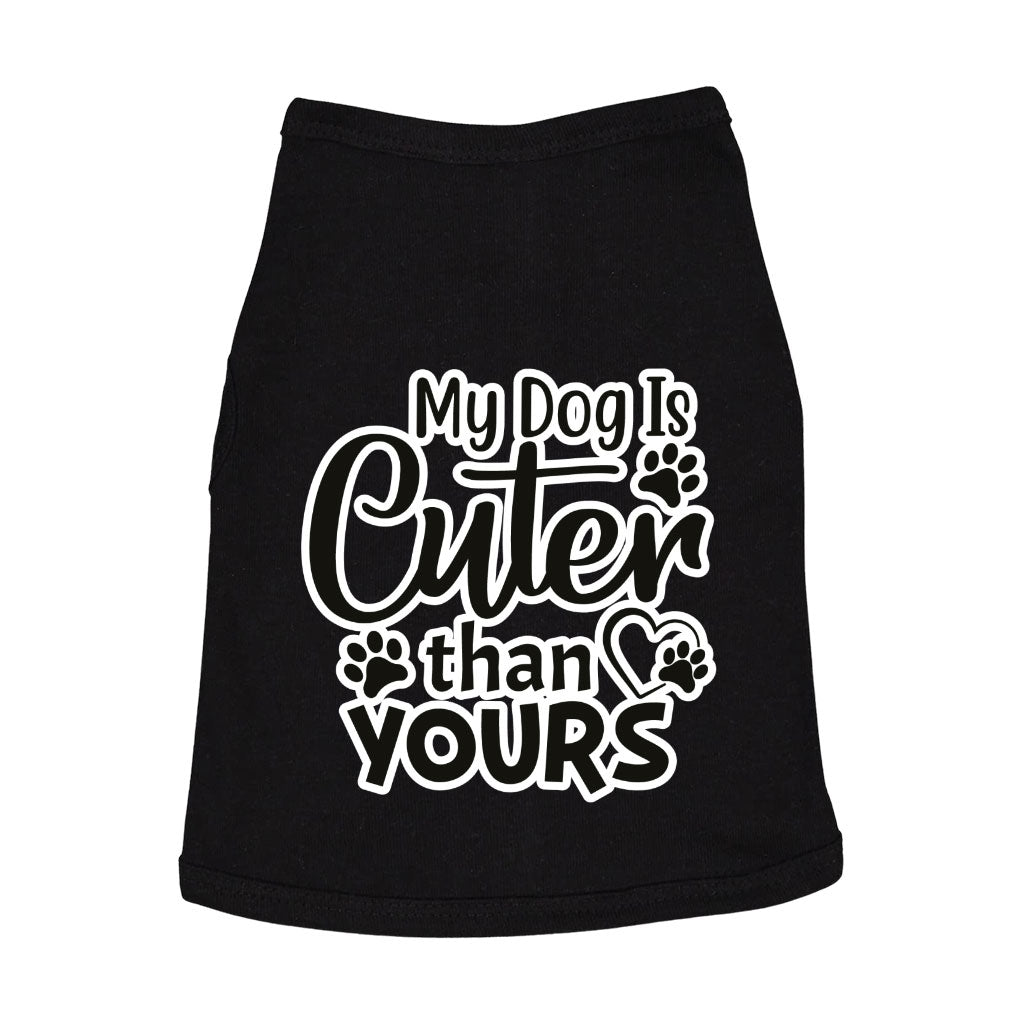 My Dog Is Cuter Than Yours Dog Sleeveless Shirt - Cute Dog Shirt - Art Dog Clothing