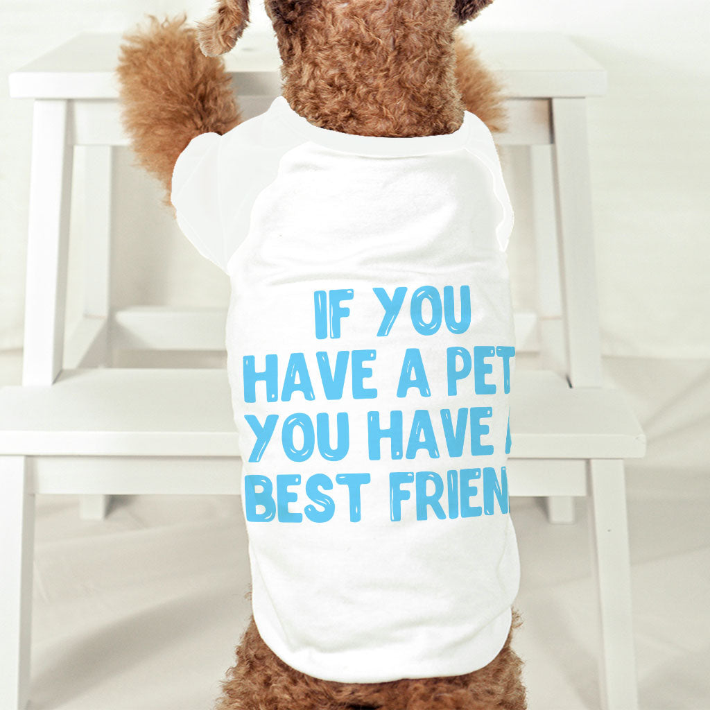 Cute Design Dog T-Shirt - Quote Dog Shirt - Best Print Dog Clothing